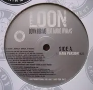 Loon - Down For Me