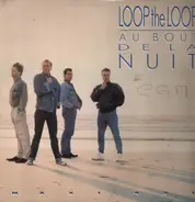 Loop The Loop - Au Bout De La Nuit