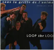 Loop The Loop - Sous La Griffe De L'animal (Special Remix)