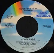 7inch Vinyl Single - Loose Ends - Sweetest Pain / Ooh, You Make Me Feel