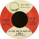 7inch Vinyl Single - Lobo - I'd Love You To Want Me / Am I True To Myself