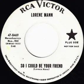 Lorene Mann - So I Could Be Your Friend / He Gave Me That Too