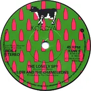 7inch Vinyl Single - Lori & The Chameleons - The Lonely Spy