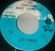Lori Parker - I Like Everything About Loving You / Out Of Luck, Out Of Love
