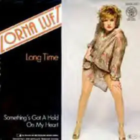 Lorna Luft - Long Time / Something's Got A Hold Of My Heart