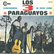 7inch Vinyl Single - Los 3 Paraguayos - Guantanamera / Mi Dicha Lejana