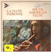 Los Calchakis Avec Guillermo de la Roca / Los Guacharacos - La Flûte Indienne - South American Flute