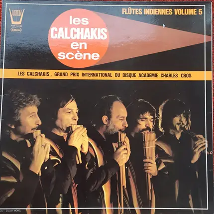 Los Calchakis - Los Calchakis En Scène - Les Flûtes Indiennes Vol.5