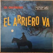 Los Chalchaleros - El Arriero Va (The Herdman Toils)