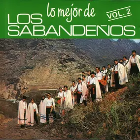 Los Sabandenos - Lo Mejor de Los Sabandeños Vol. 2