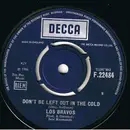 7'' - Los Bravos - I Don't Care / Don't Be Left Out In The Cold