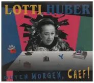 Lotti Huber - Guten Morgen, Chef!