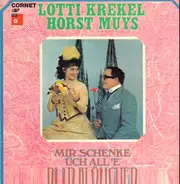 Lotti Krekel , Horst Muys - Mir Schenke Üch All'e Paar Blömcher