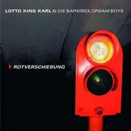 Lotto King Karl & Die Barmbek Dream Boys - Rotverschiebung