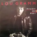 7inch Vinyl Single - Lou Gramm - Ready Or Not