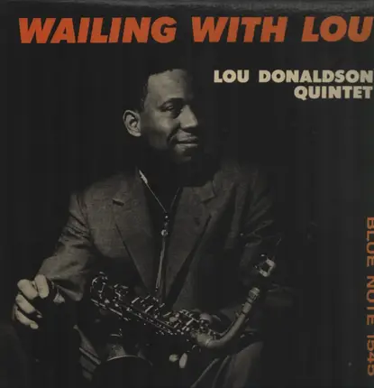 Lou Donaldson Quintet - Wailing with Lou