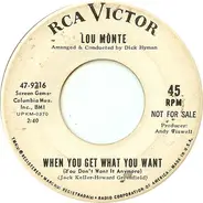 Lou Monte - When You Get What You Want (You Don't Want It Anymore)