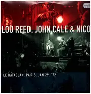 Lou Reed, John Cale & Nico - Le Bataclan '72