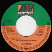 7'' - Lou Gramm - True Blue Love