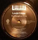 7'' - Louie Louie - The Thought Of It