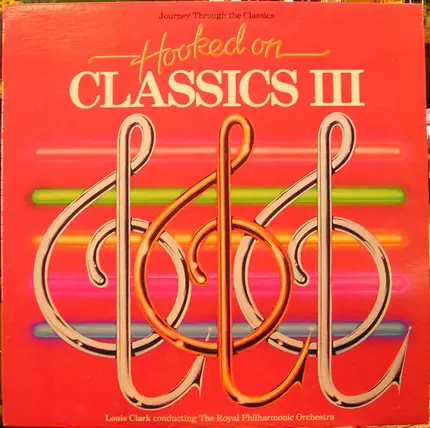 Louis Clark - Hooked On Classics III - Journey Through The Classics