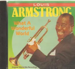 Louis Armstrong - What A Wonderful Wordl
