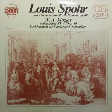 Louis Spohr , Wolfgang Amadeus Mozart , Streichquintett Der Bamberger Symphoniker - Streichquintett H-Moll/Op.69 - Quintettsätze KV A79/A80