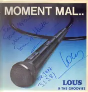 Lous & The Groovies - Moment Mal...