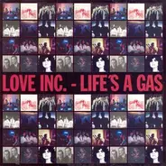 Love Inc. - Life's a Gas