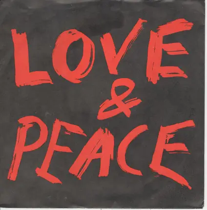 Love & Peace - Where Have The Goodhearted Gone / Kill You