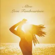 Love Tambourines - Alive