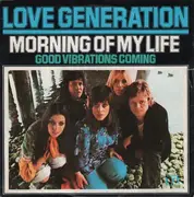 7'' - Love Generation - Morning Of My Life