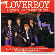 Loverboy - Dangerous / Too Much Too Soon