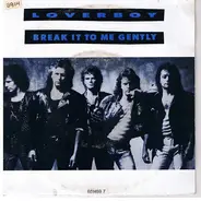 Loverboy - Break It To Me Gently