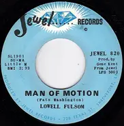 Lowell Fulsom - Teach Me / Man Of Motion