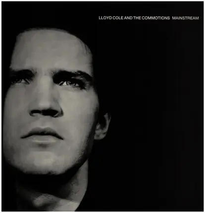 Lloyd Cole and the Commotions - Mainstream