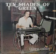 Lloyd Green - Ten Shades of Green