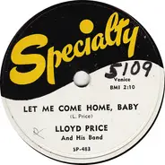 Lloyd Price & His Band - Too Late For Tears / Let Me Come Home Baby