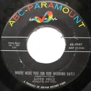 Lloyd Price - Where Were You (On Our Wedding Day?)