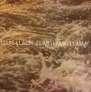 Lluis Llach - El Meu Amic el Mar
