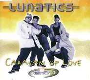 Lunatics - Caravan of Love