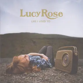 LUCY ROSE - Like I Used To