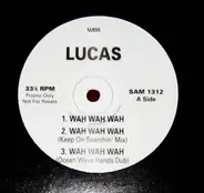 Lucas - Wah Wah Wah