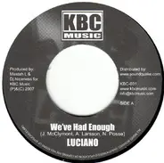 Luciano / Million Stylez - We've Had Enough / In This Time
