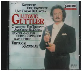 Ludwig Guttler - Konzerte für Trompete und Corno da Caccia