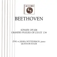 Beethoven / Jürg Wyttenbach - Sonate Op. 106 / Grandes Fugues Op. 133 Et 134