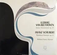 Beethoven / Schubert / Michael Ponti - Eroica-Variationen Op. 35 / Wanderer-Fantasie Op. 15