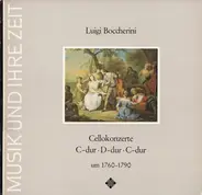 Boccherini - Cellokonzerte C-Dur • D-Dur • C-Dur um 1760-1790