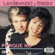 Luisa Fernandez & Peter Kent - Porque No