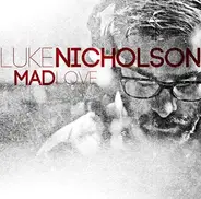 Luke Nicholson - Mad Love
